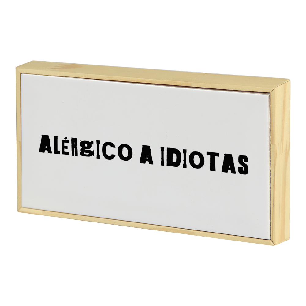 Alérgico a Idiotas - Quadro em Azulejo com Moldura em Madeira