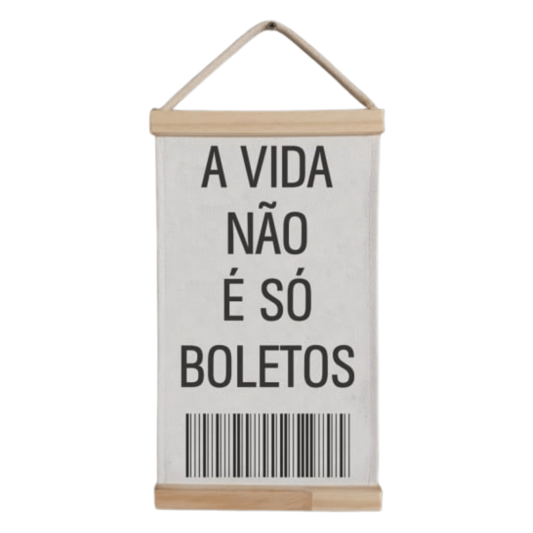 A Vida Não É Só Boletos - Flâmula Pergaminho