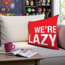 We're Lazy! - Almofada (Com Enchimento)