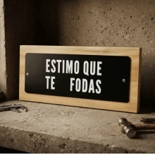 Estimo que... - Plaquinha em Madeira e Acrílico
