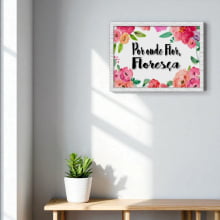 Por onde flor, floresça - Quadro com Moldura e Vidro