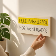 Que Eu Saiba Ser Sol - Quadro de Madeira 20x18 cm