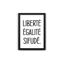 Liberté, Egalité... - Quadro Divertido